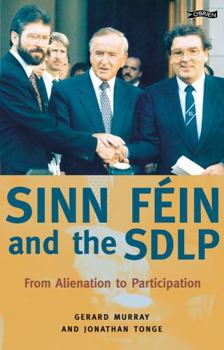 Paperback Sinn Fein and the Sdlp : From Alienation to Participation Book