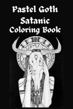 Pastel Goth Satanic Coloring Book