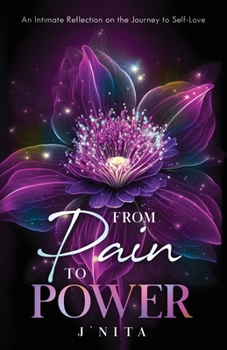 From Pain to Power: An intimate reflection on the journey to self-love