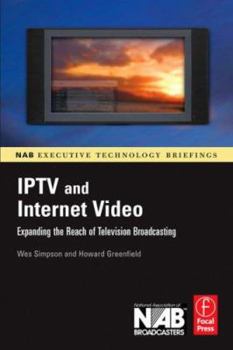 Paperback Iptv and Internet Video: Expanding the Reach of Television Broadcasting Book