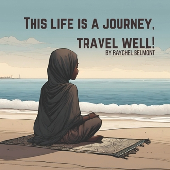 Paperback This life is a Journey, Travel Well! Book