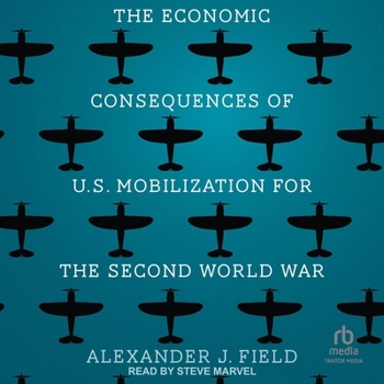 MP3 CD The Economic Consequences of U.S. Mobilization for the Second World War Book