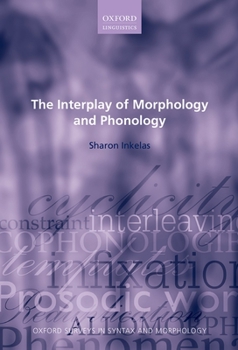 Paperback The Interplay of Morphology and Phonology Book