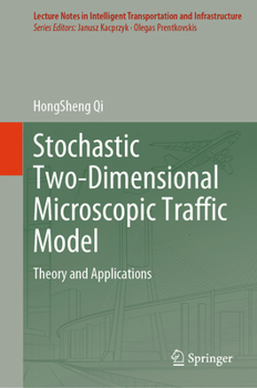 Hardcover Stochastic Two-Dimensional Microscopic Traffic Model: Theory and Applications Book