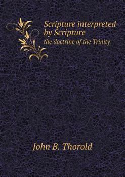 Paperback Scripture interpreted by Scripture the doctrine of the Trinity Book