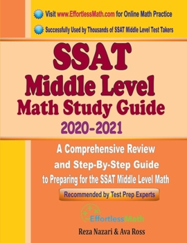 Paperback SSAT Middle Level Math Study Guide 2020 - 2021: A Comprehensive Review and Step-By-Step Guide to Preparing for the SSAT Middle Level Math Book
