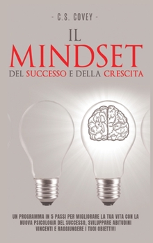 Hardcover Il Mindset del Successo e della Crescita [Italian] Book