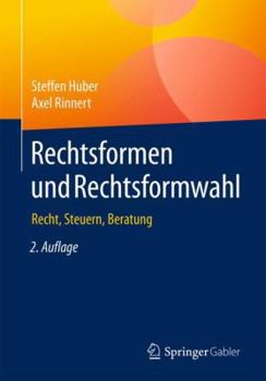 Paperback Rechtsformen Und Rechtsformwahl: Recht, Steuern, Beratung [German] Book