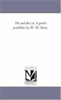 Paperback He and She; or, A Poet'S Portfolio, by W. W. Story. Book