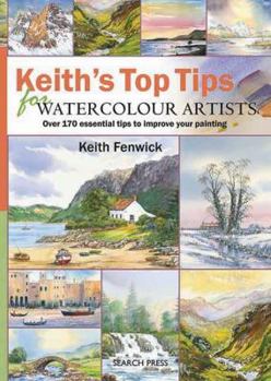 Hardcover Keiths Top Tips for Watercolour Artists - O/P Book