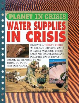 Water Supplies in Crisis - Book  of the Planet In Crisis