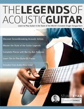 Paperback The Legends of Acoustic Guitar: Learn to play guitar in the style of the world's greatest singer-songwriters Book