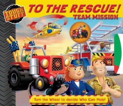 Board book To the Rescue! Team Mission (Tough Stuff) Book