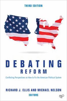 Paperback Debating Reform: Conflicting Perspectives on How to Fix the American Political System Book