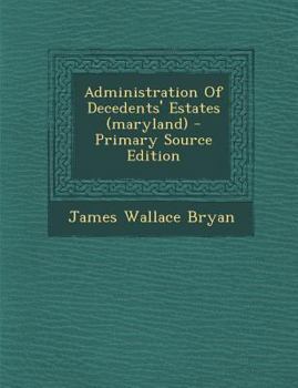 Paperback Administration of Decedents' Estates (Maryland) [Afrikaans] Book