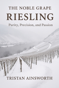 Paperback The Noble Grape: Riesling - Purity, Precision, and Passion Book
