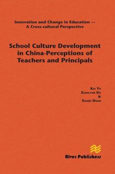 Paperback School Culture Development in China - Perceptions of Teachers and Principals Book