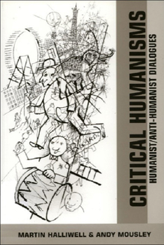 Hardcover Critical Humanisms: Humanist/Anti-Humanist Dialogues Book