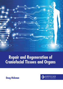 Hardcover Repair and Regeneration of Craniofacial Tissues and Organs Book