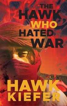 Hardcover The Hawk Who Hated War Book