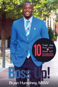 Paperback Boss Up: 10 Traits One Must Have To Reach Self-Actualization Book