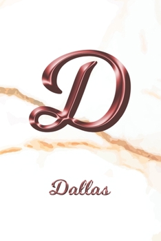 Paperback Dallas: Sketchbook - Blank Imaginative Sketch Book Paper - Letter D Rose Gold White Marble Pink Effect Cover - Teach & Practic Book