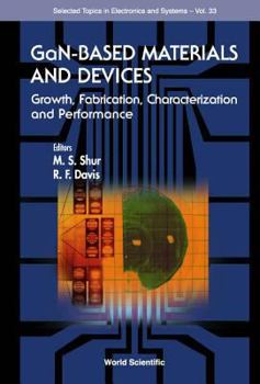 Hardcover Gan-Based Materials and Devices: Growth, Fabrication, Characterization and Performance Book