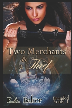 Paperback Two Merchants and a Thief: Branded Souls Series, Book 1 Book