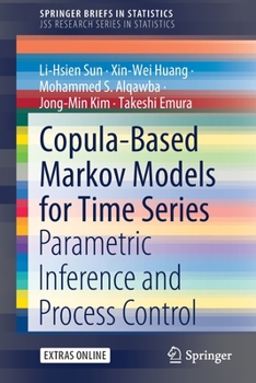 Paperback Copula-Based Markov Models for Time Series: Parametric Inference and Process Control Book