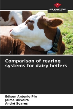 Paperback Comparison of rearing systems for dairy heifers Book