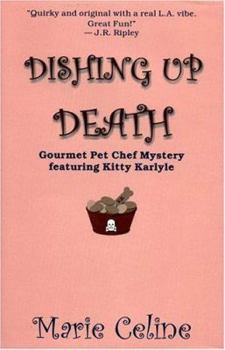 Hardcover Dishing Up Death: A Gourmet Pet Chef Mystery, Featuring Kitty Karlyle Book
