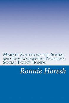 Paperback Market Solutions for Social and Environmental Problems: Social Policy Bonds Book