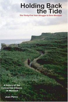 Paperback Holding Back the Tide: The Thirty-Five Year Struggle to Save Montauk Book