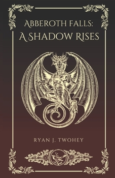 Paperback Abberoth Falls: A Shadow Rises Book