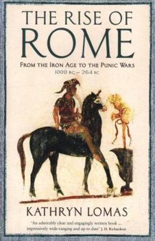 The Rise of Rome: From the Iron Age to the Punic Wars - Book #3 of the History of the Ancient World