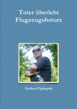 Paperback Toter überlebt Flugzeugabsturz [German] Book