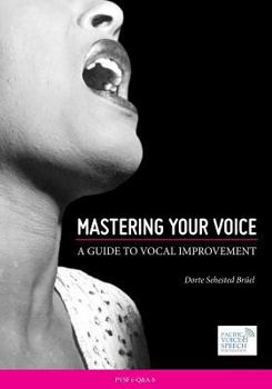 Paperback Mastering Your Voice: A Guide to Vocal Improvement Book