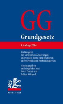 Paperback Grundgesetz: Textausgabe Mit Samtlichen Anderungen Und Weitere Texte Zum Deutschen Und Europaischen Verfassungsrecht [German] Book