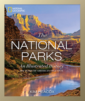 Hardcover National Geographic: The National Parks: An Illustrated History Book