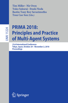 Paperback Prima 2018: Principles and Practice of Multi-Agent Systems: 21st International Conference, Tokyo, Japan, October 29-November 2, 2018, Proceedings Book