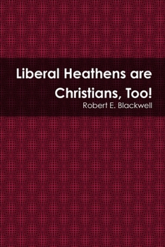 Paperback Liberal Heathens are Christians, Too! Book