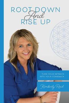 Paperback Root Down and Rise Up: Turn Your Setback Into Your Comeback Book