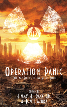 Paperback Operation Panic: Cold War Stories of the Atomic Bomb Book