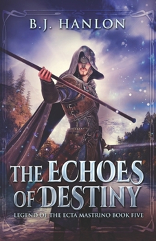 Paperback The Echoes of Destiny: An Epic Mage Fantasy Adventure Book