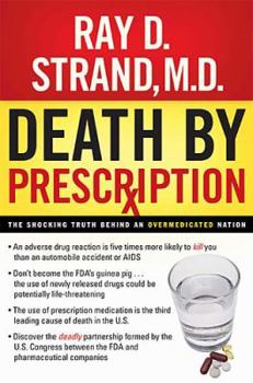 Hardcover Death by Prescription: The Shocking Truth Behind an Overmedicated Nation Book