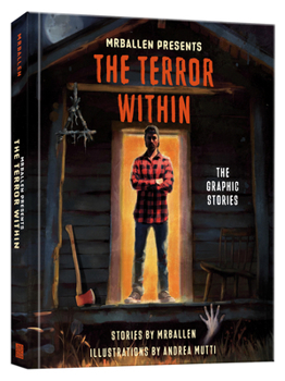 Hardcover Mrballen Presents: The Terror Within: The Graphic Stories Book