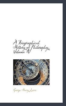 Paperback A Biographical History of Philosophy, Volume IV Book