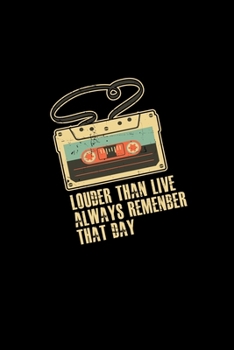 Paperback Louder than live always remember that day: 6x9 CASSETTE - lined - ruled paper - notebook - notes Book