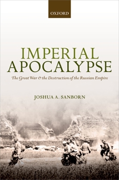 Hardcover Imperial Apocalypse: The Great War and the Destruction of the Russian Empire Book