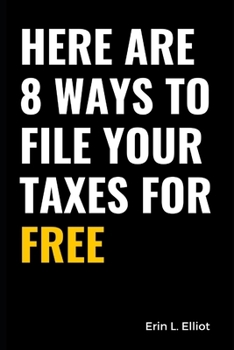 Paperback Here Are 8 Ways To File Your Taxes For Free Book